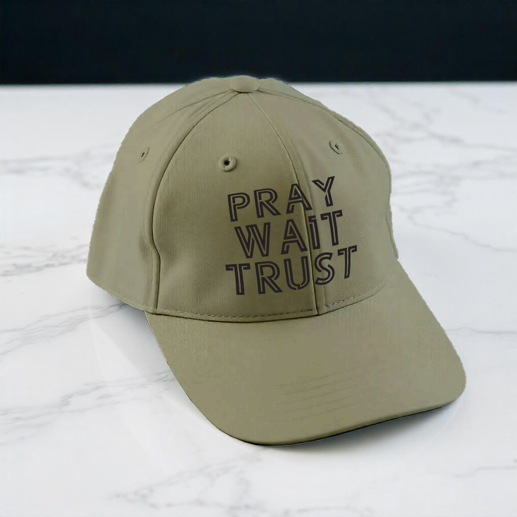 Pray Wait Trust Cap